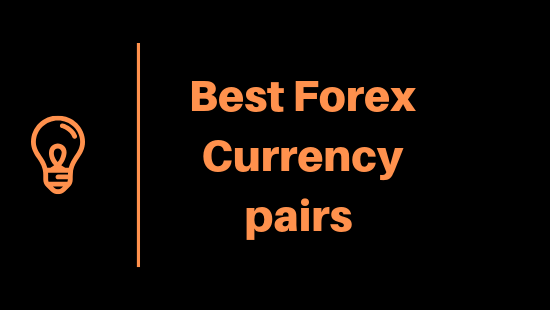 Best Forex Currency Pairs to Trade