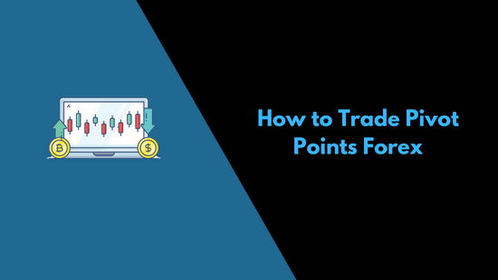 How to Trade Pivot Points Forex