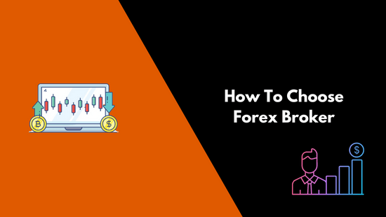 How To Choose Forex Broker