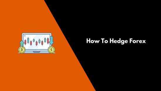 How To Hedge Forex