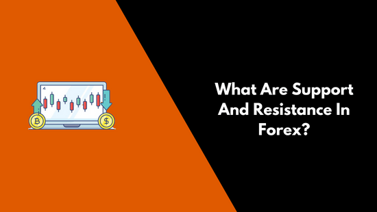 What Are Support And Resistance In Forex
