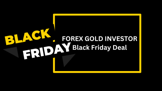 Black Friday FOREX GOLD INVESTOR Deal